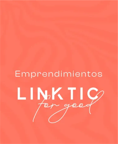 Emprendimientos LINKTIC for good